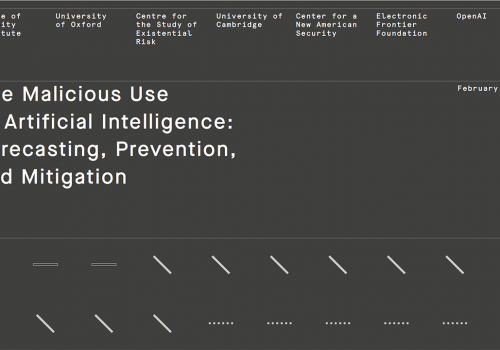 CNAS’ ‘The Malicious Use of Artificial Intelligence: Forecasting, Prevention, and Mitigation’ CNAS’ ‘The Malicious Use of Artificial Intelligence: Forecasting, Prevention, and Mitigation’