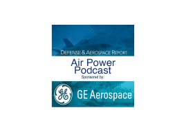 Defense & Aerospace Air Power Podcast [Mar 12, 26] Season 4 E9 Master of the Air
